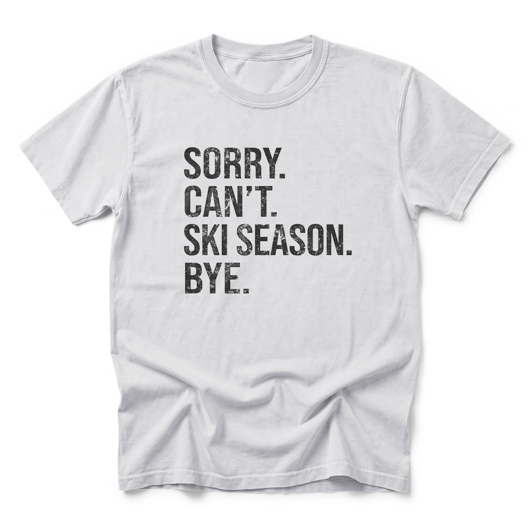 Sorry Can't Ski Season Bye